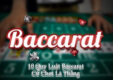 Top 10 quy luật Baccarat – Thuật toán giúp tìm ra 100% cửa thắng