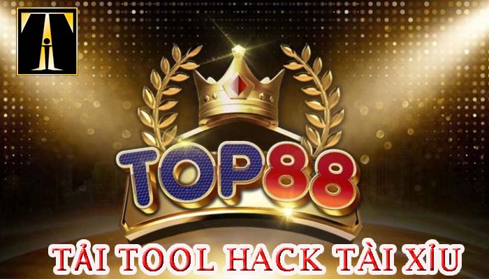tải tool hack tài xỉu Top88 